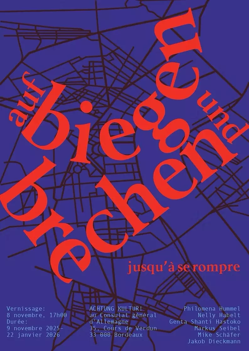 « Auf Biegen und Brechen » (jusqu’à se rompre) - Consulat République Fédérale d'Allemagne Bordeaux-